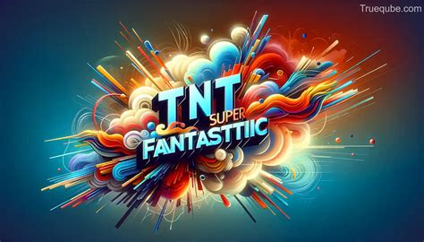 tntsuperfantastic|tnt super fantastic live stream.